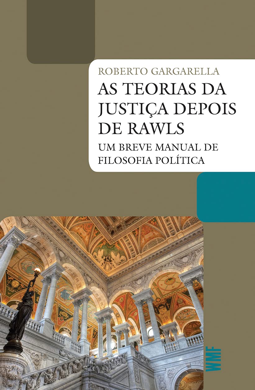 As Teorias Da Justiça Depois De Rawls. Um Breve Manual De Filosofia Politica (Em Portuguese do Brasil)