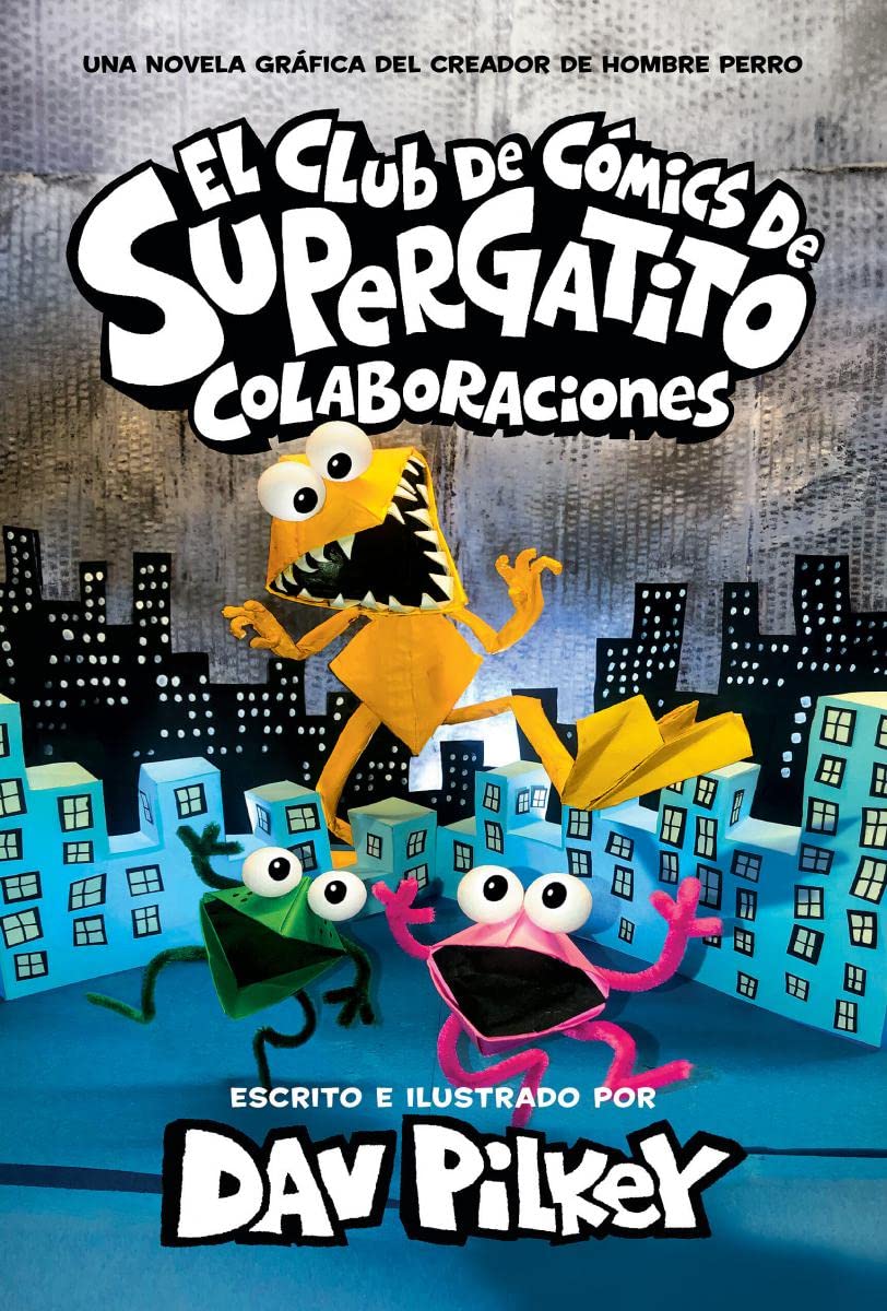 Dav PilkeyEl Club de Cómics de Supergatito: Colaboraciones (Cat Kid Comic Club: Collaborations) (Spanish Edition)