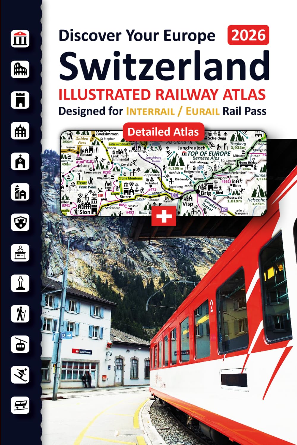 Discover Your Europe - Switzerland: Icon, Info and Photo Illustrated Railway Atlas - Pocket Sized Edition