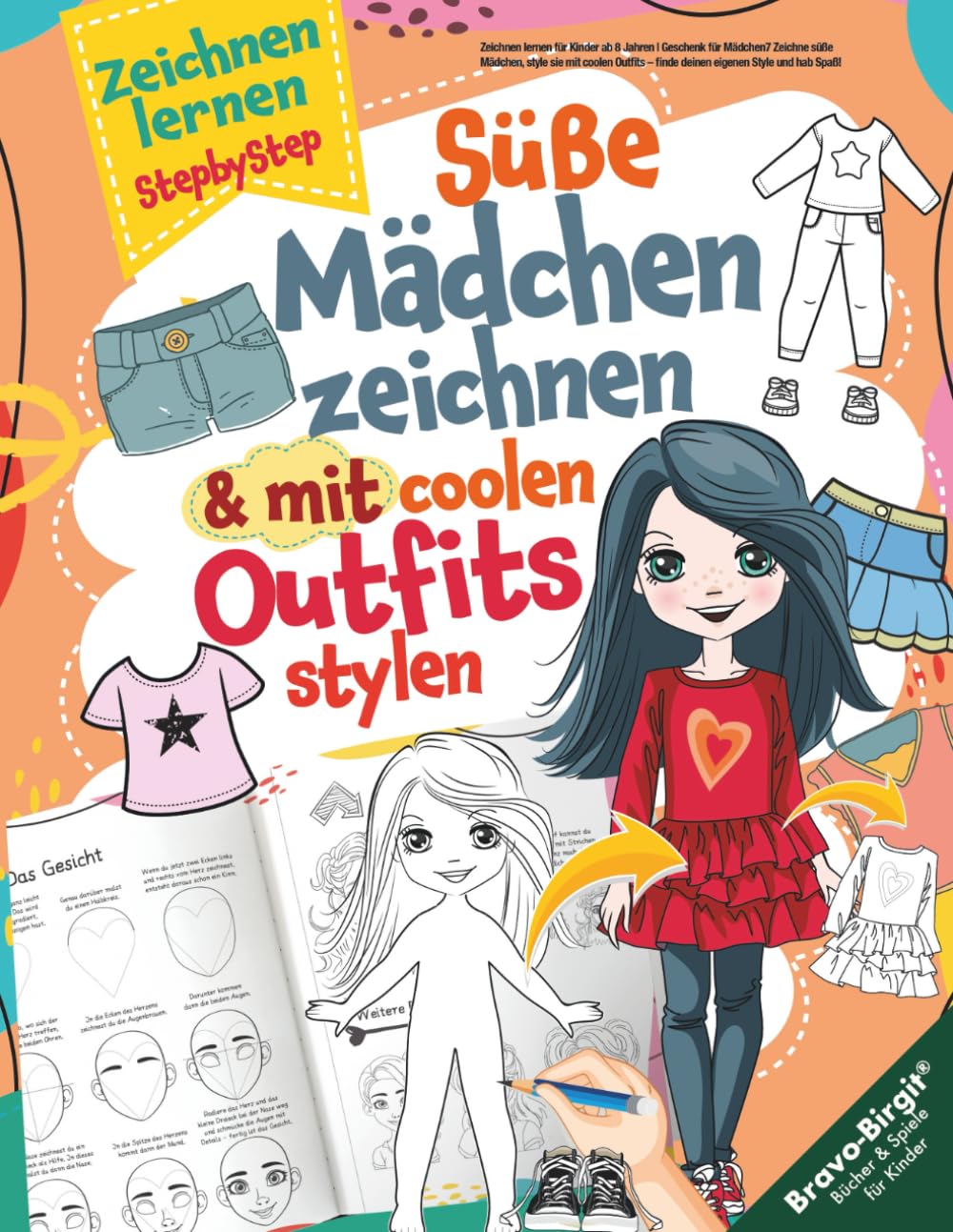 Zeichnen lernen für Kinder ab 8 Jahren | Geschenk für Mädchen: Zeichne süße Mädchen, style sie mit coolen Outfits – finde deinen eigenen Style und hab Spaß!