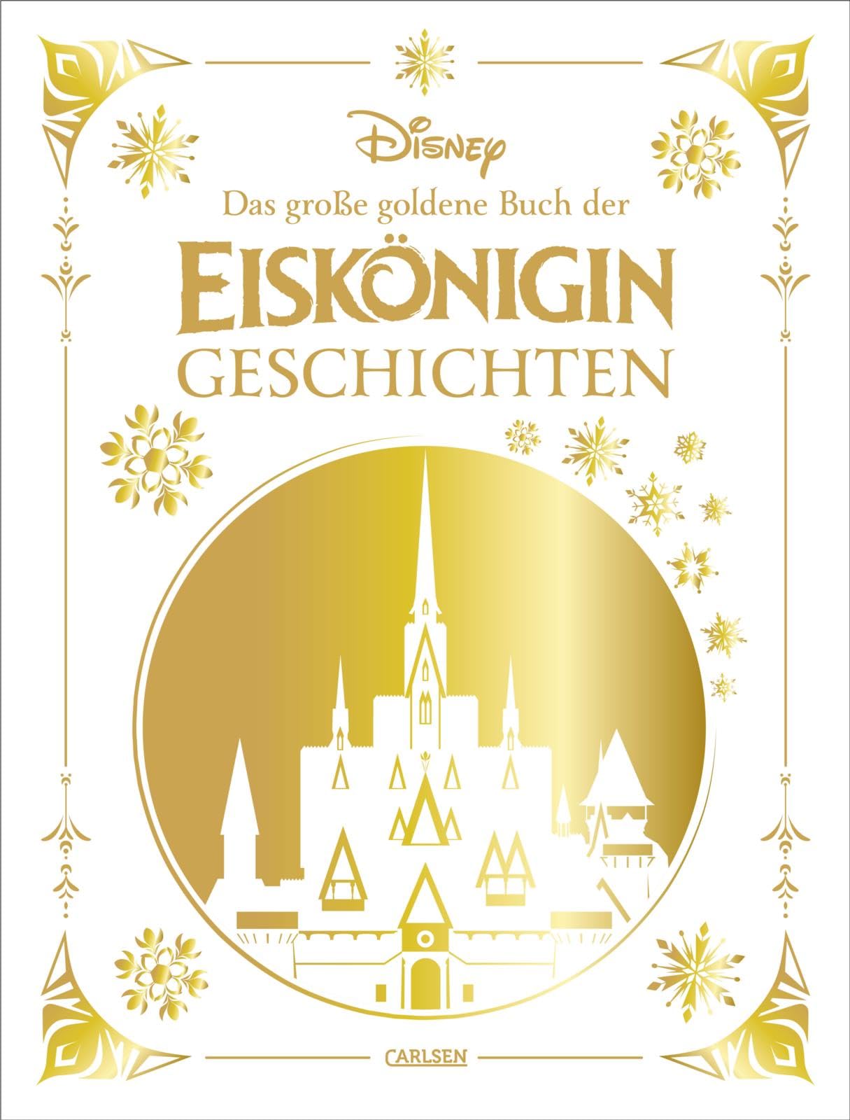 Disney: Das große goldene Buch der Eiskönigin-Geschichten: Vorlesebuch ab 4 Jahren mit 5-Minuten-Geschichten rund um Elsa, Anna und Olaf aus Frozen