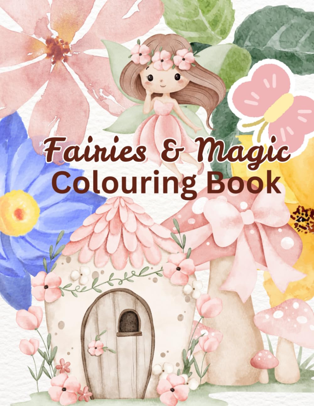 Fairies and Magic Colouring Book: 70 pages of fairies, wizards, forest animals, gnomes , unicorns etc. to colour in. Activities for kids