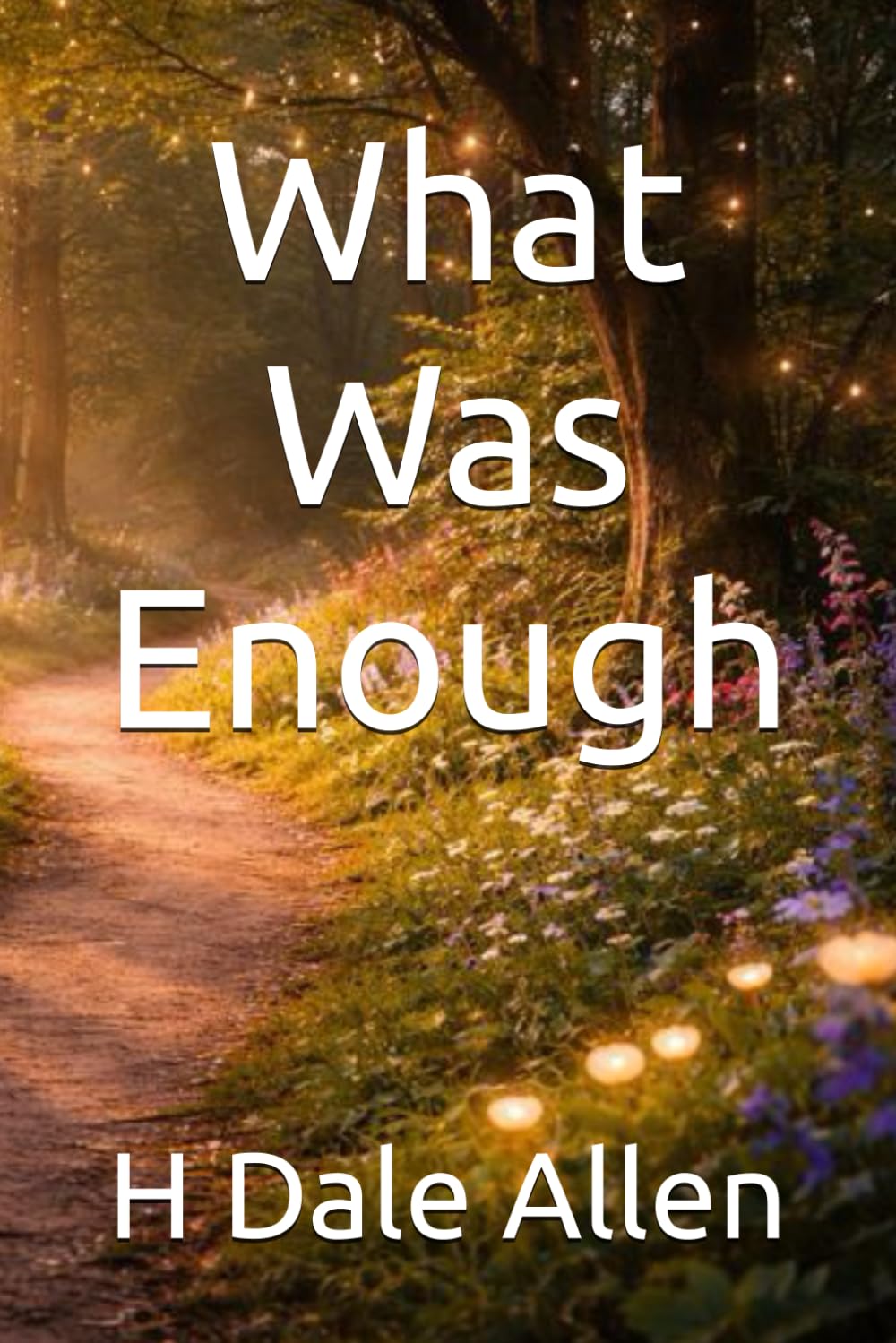 What Was Enough