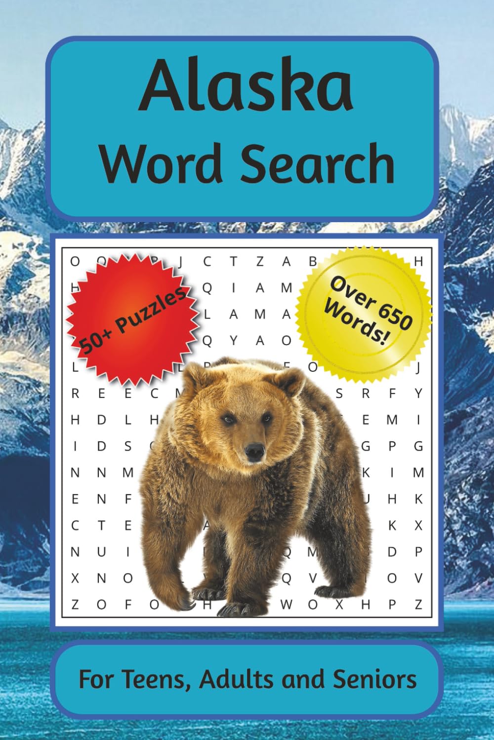 Alaska Word Search For Teens, Adults and Seniors: Word Searches with Easy to Read Print | 6x9 Inches | 50+ Puzzles with Solutions | Great Gift for Vacations and Holidays