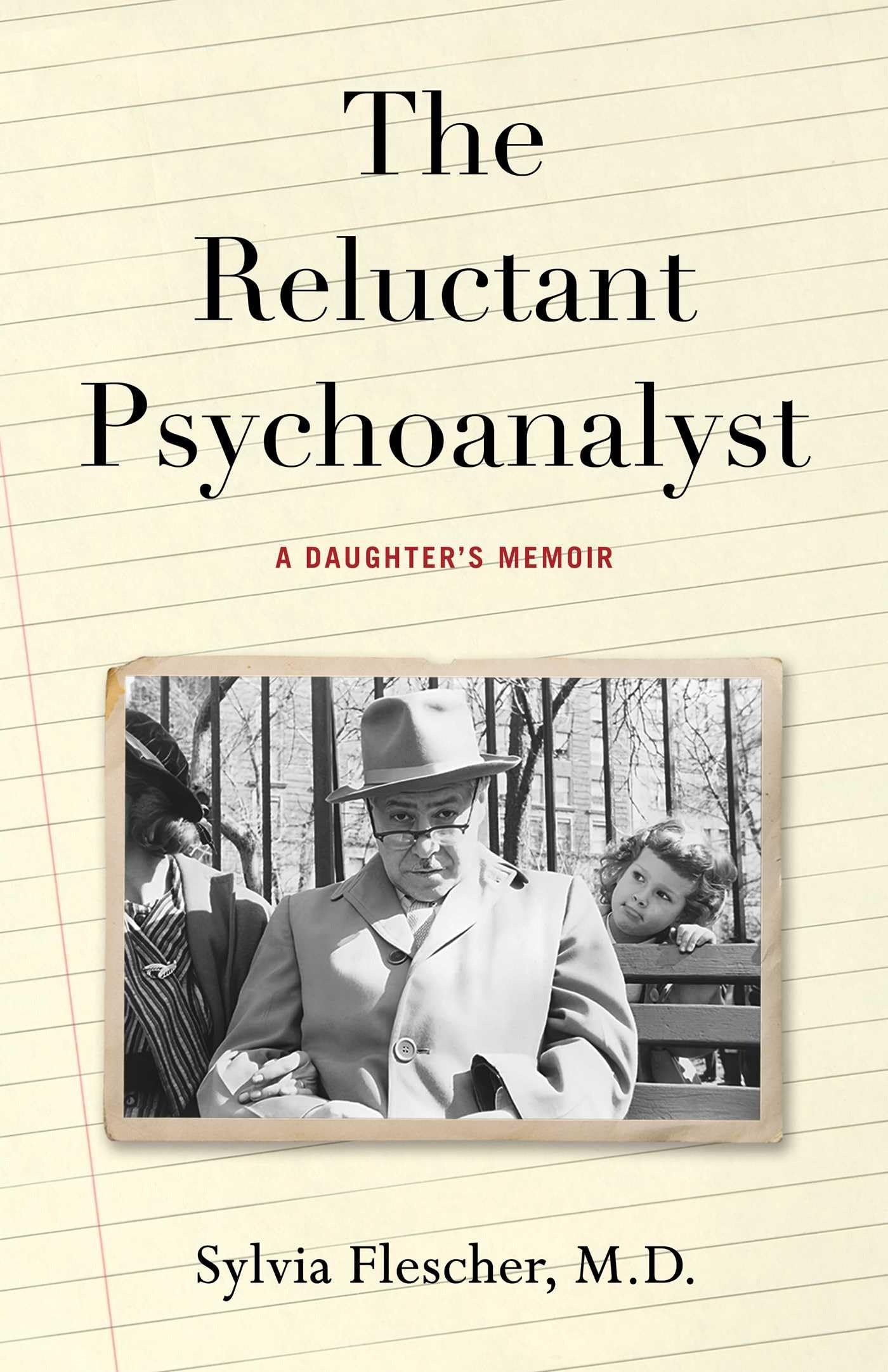 The Reluctant Psychoanalyst: A Daughter's Memoir