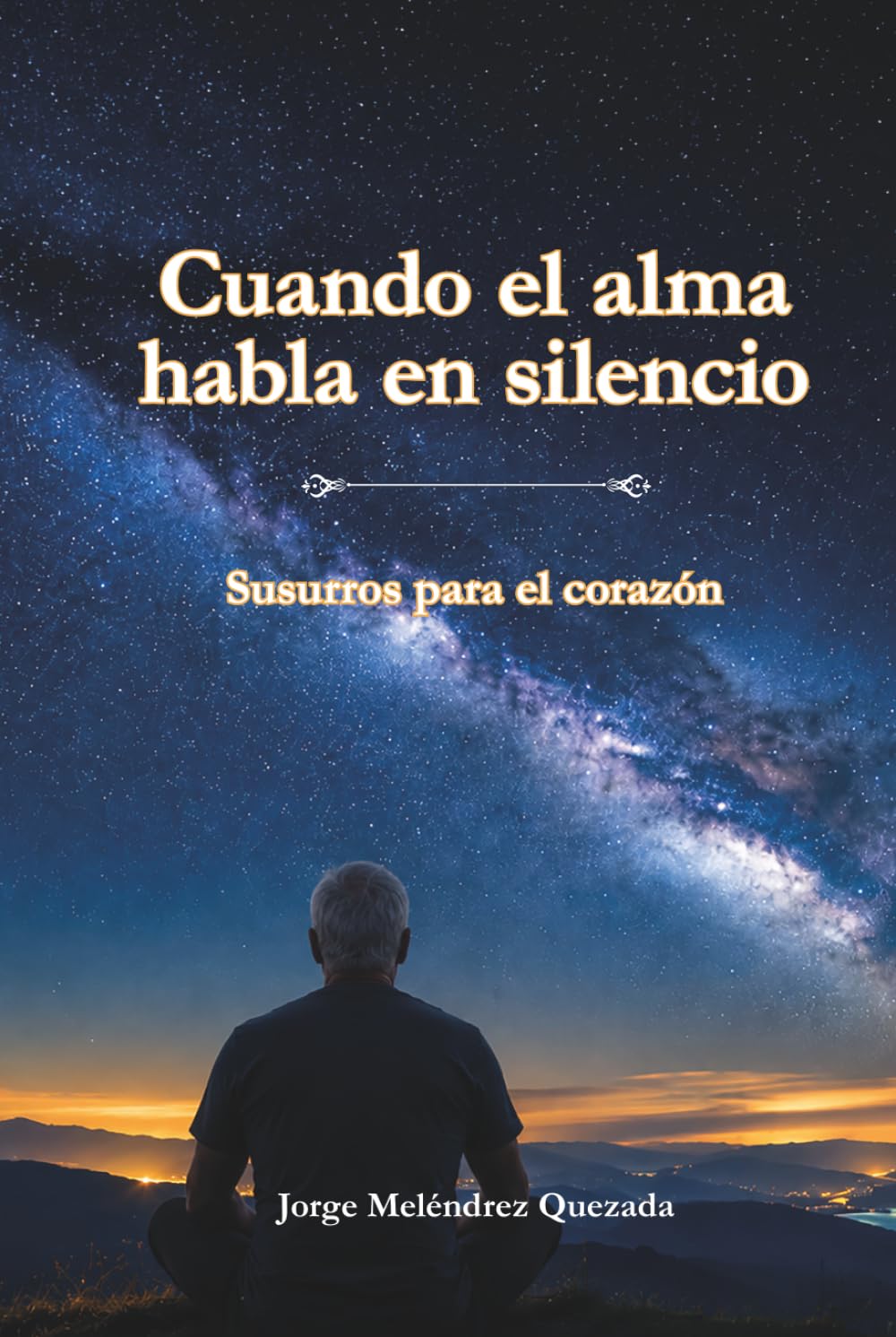 Cuando el alma habla en silencio: Susurros para el corazón