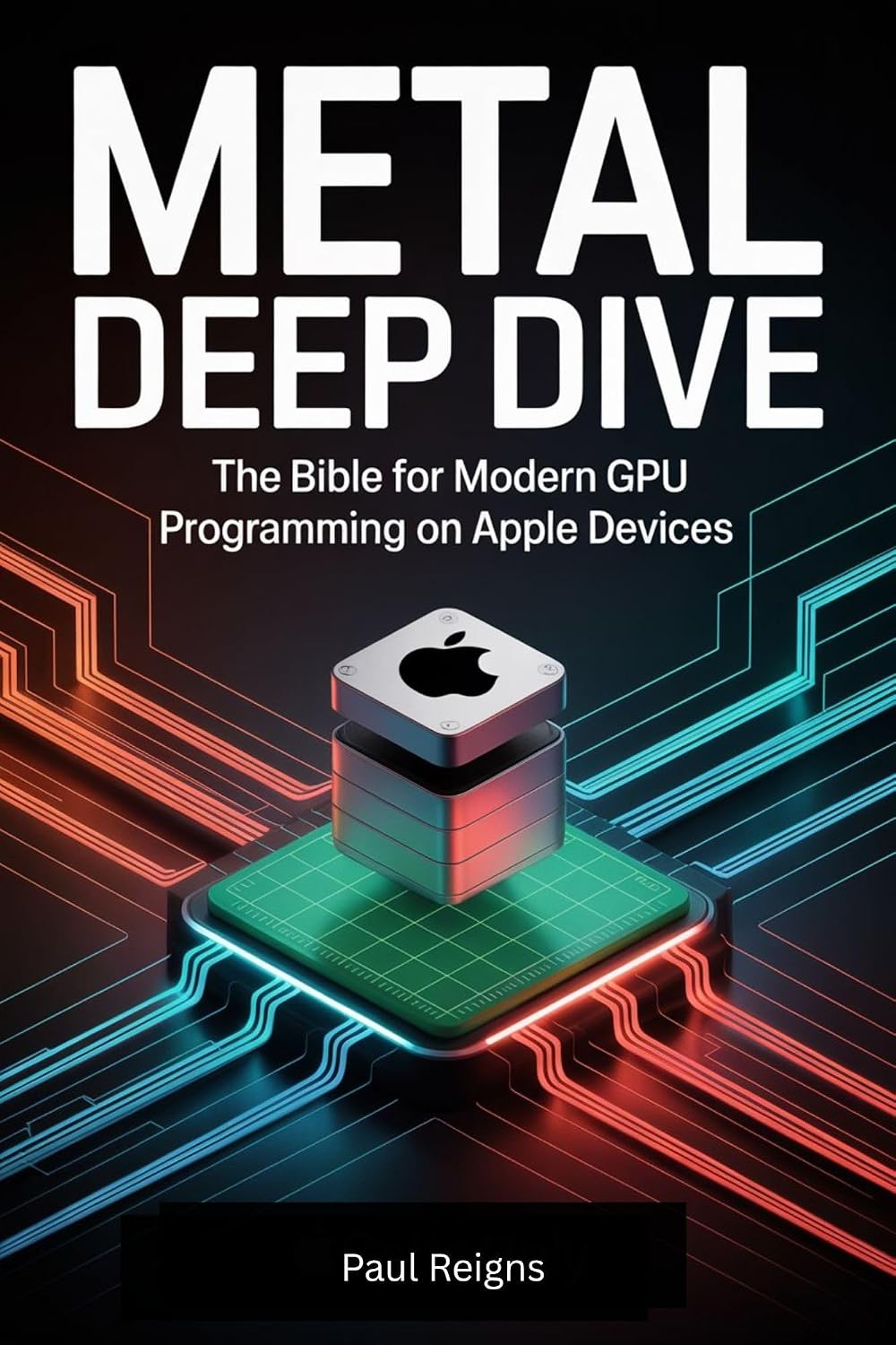 Metal Deep Dive: The Bible for Modern GPU Programming on Apple Devices (Logic Flow Series)