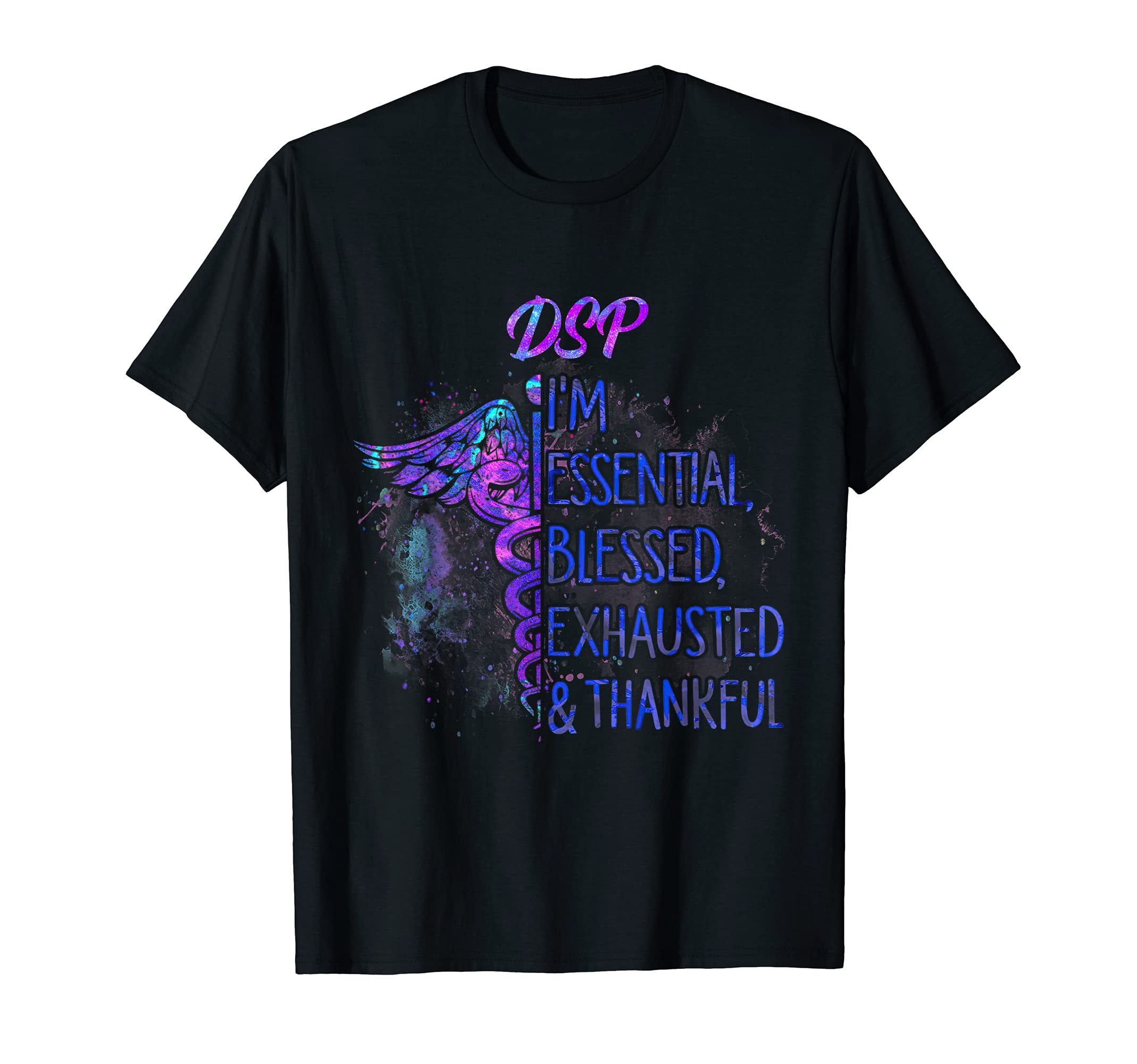 DSP I'm Essential blessed exhausted Direct Support person T-Shirt