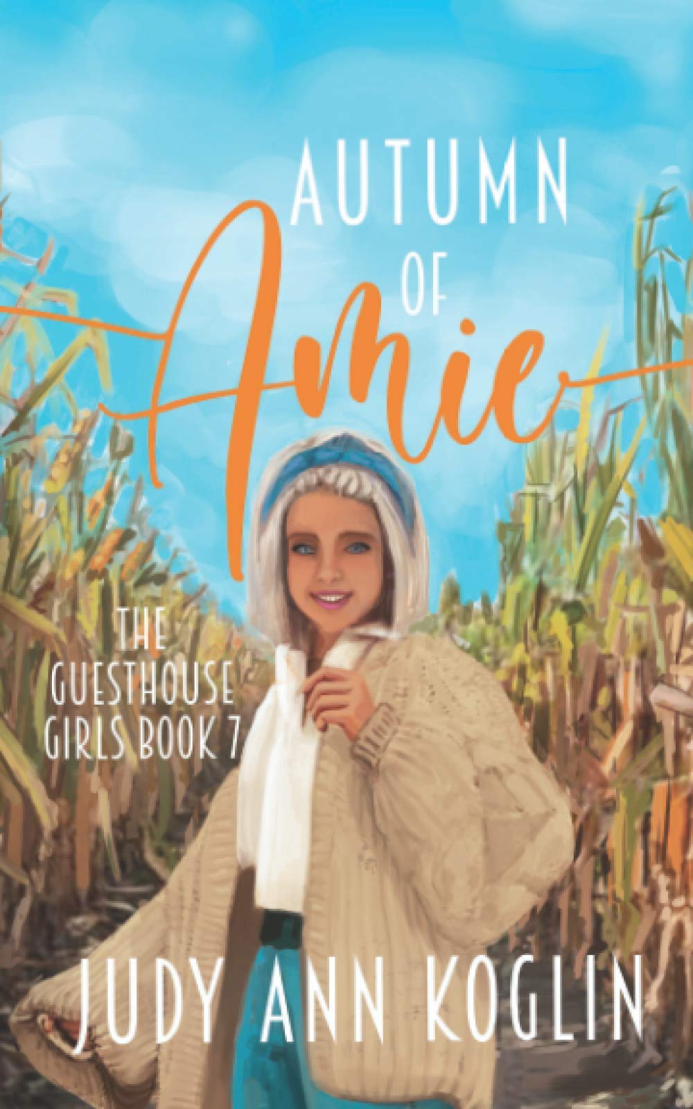 Autumn of Amie: Book Seven in The Guesthouse Girls Series