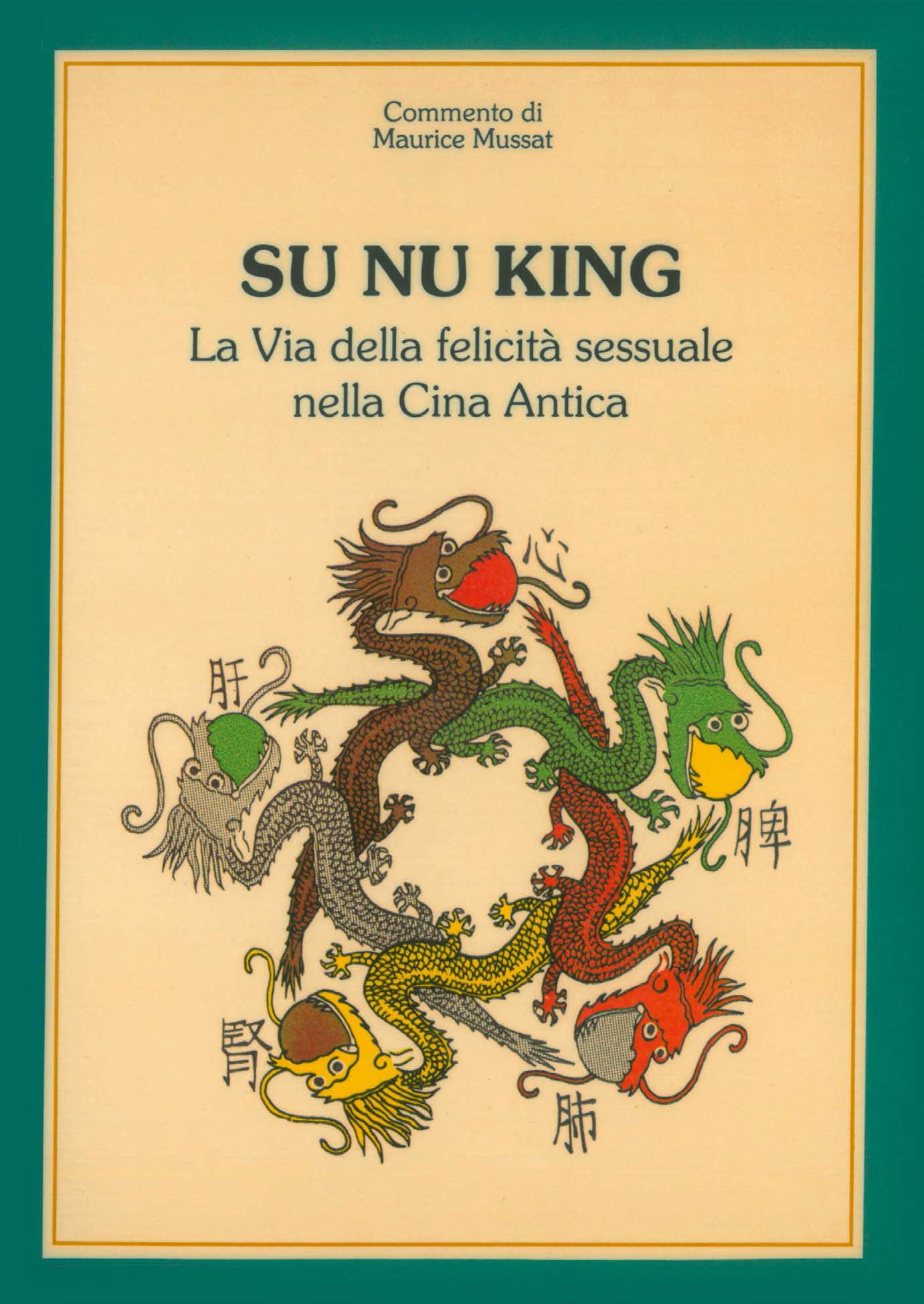 Su Nu King. La Via Della Felicità Sessuale Nella Cina Antica - 4