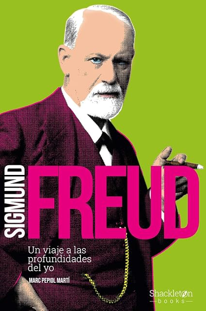 Portada de Sigmund Freud: Un Viaje a las Profundidades del Yo
