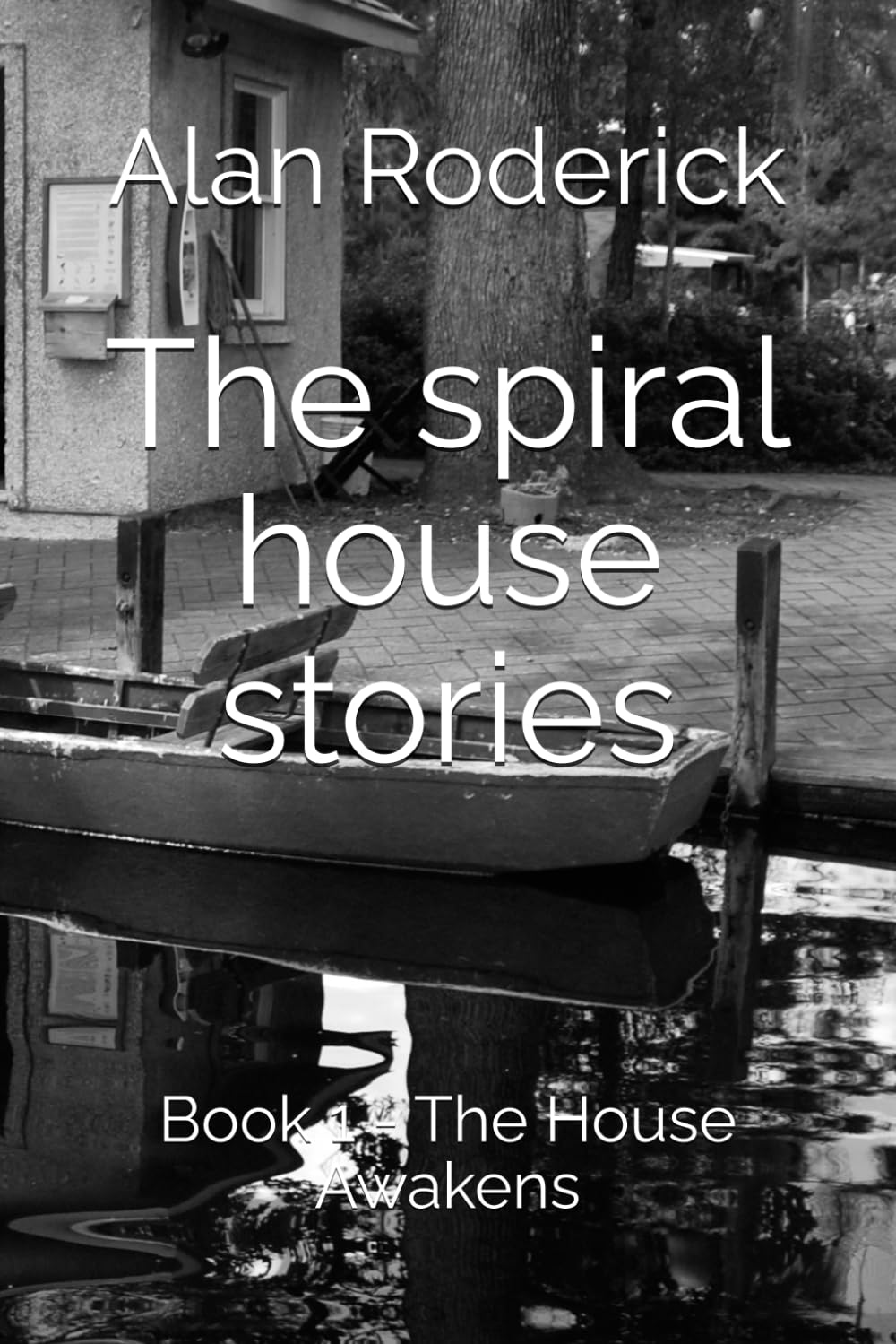 The spiral house stories: Book 1 The house awakens (The spiral books series)
