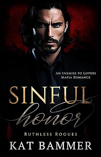 Sinful Honor: An Enemies to Lovers Mafia Romance (Ruthless Rogues