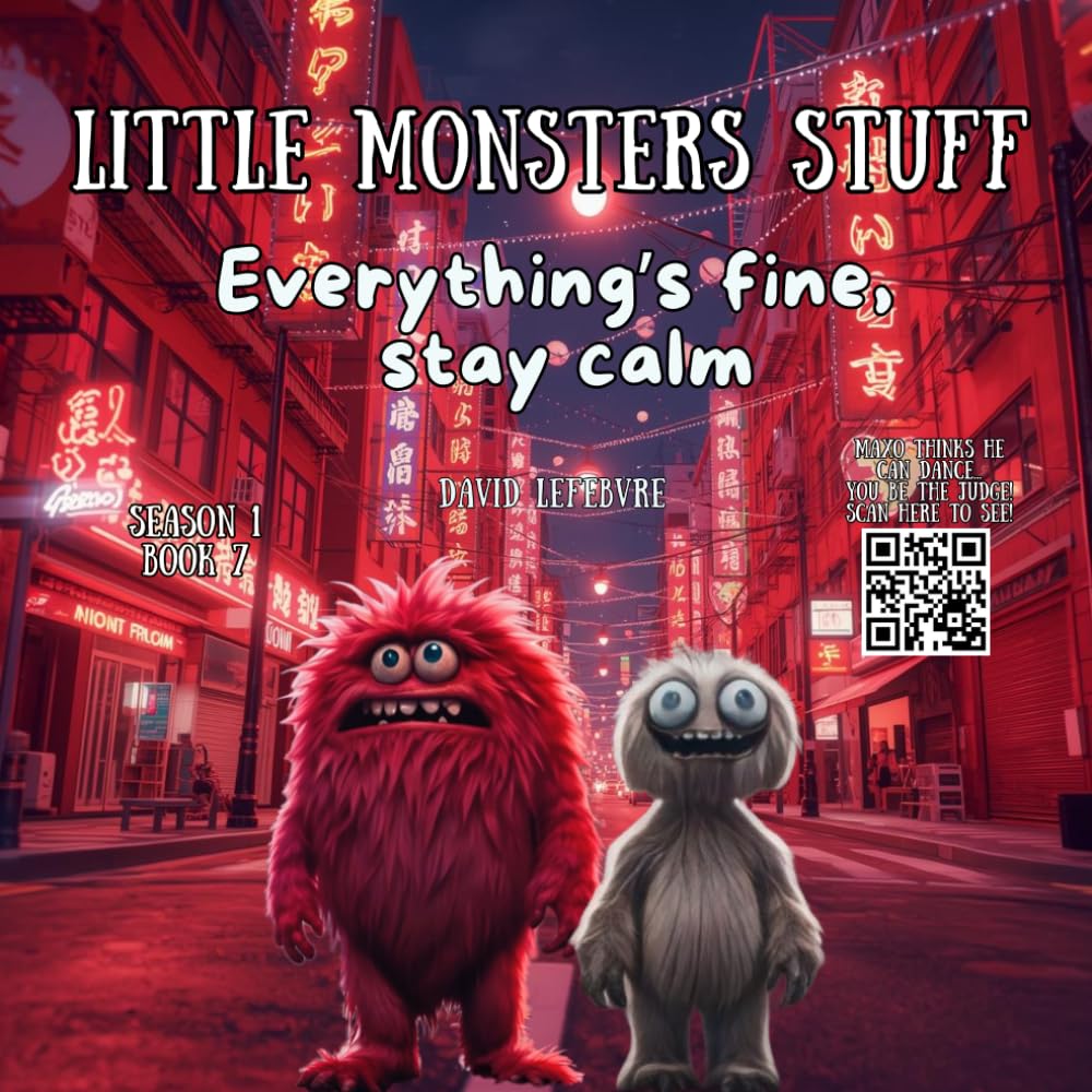 Everything’s Fine, Stay Calm: A Little Monster’s Guide who Fear Darkness (Little monsters stuff)