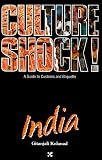 Culture Shock! India (Culture Shock! A Survival Guide to Customs & Etiquette)