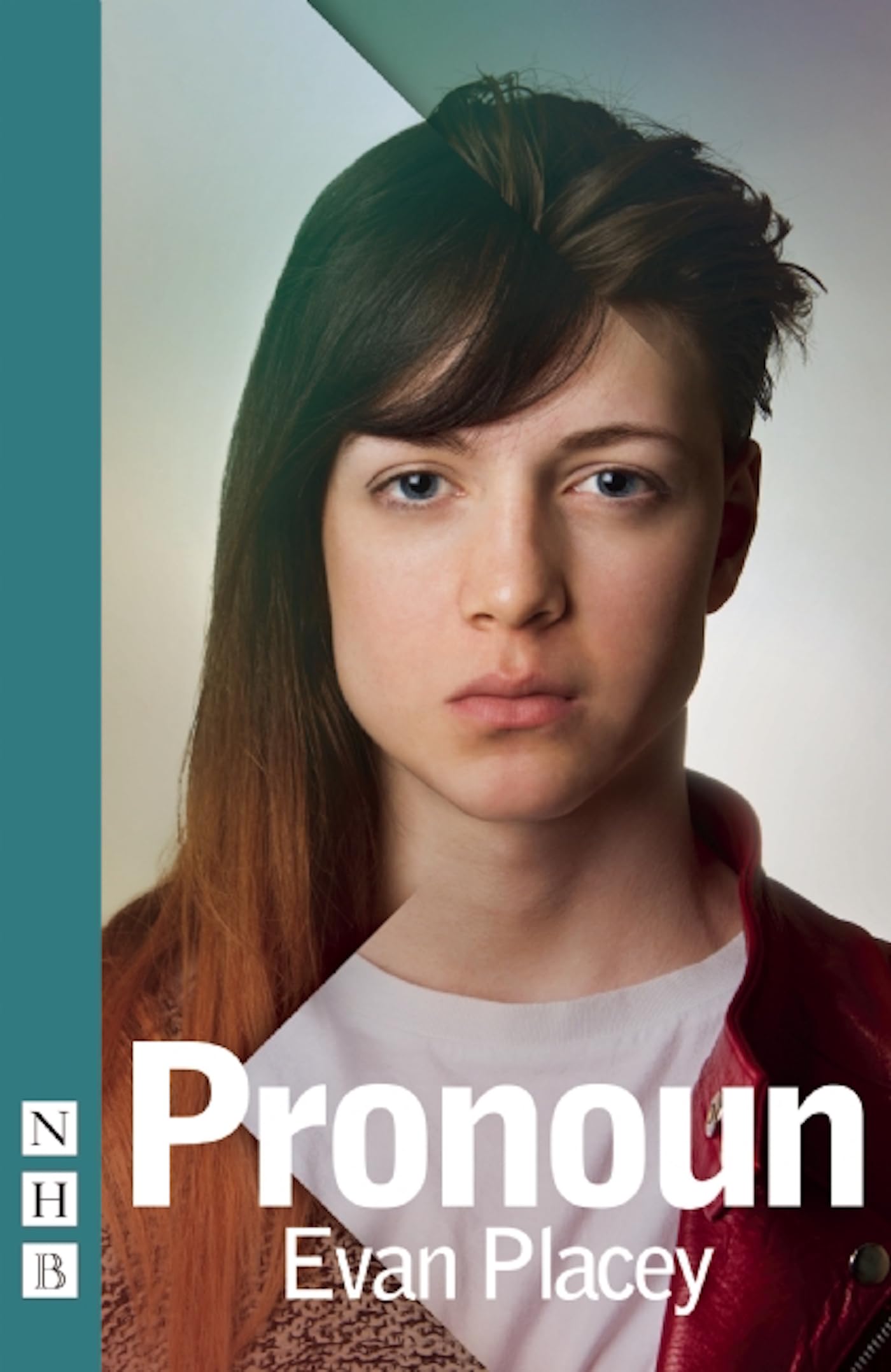 Pronoun (NHB Modern Plays) (National Theatre Connections) (Plays for Young People to Perform)