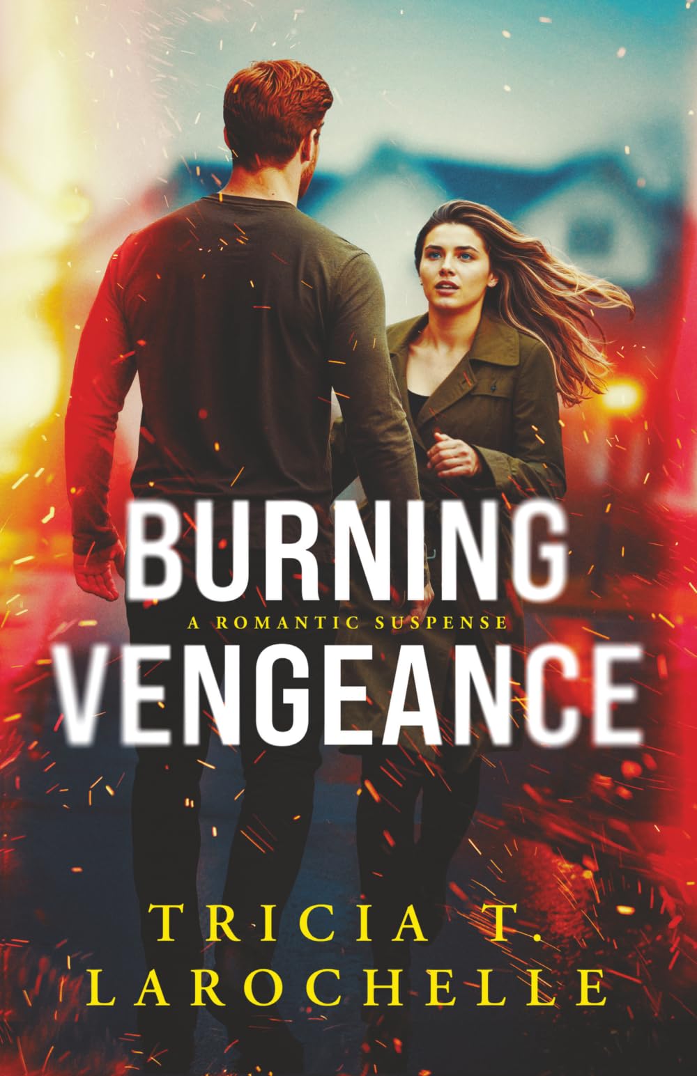 Burning Vengeance: A Fireman Romantic Suspense