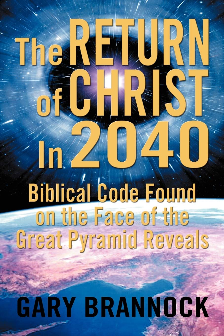 Biblical Code Found On The Face Of The Great Pyramid Reveals: The Return Of Christ In 2040: Biblical Code Found on the Face of the Great Pyramid Reveals: