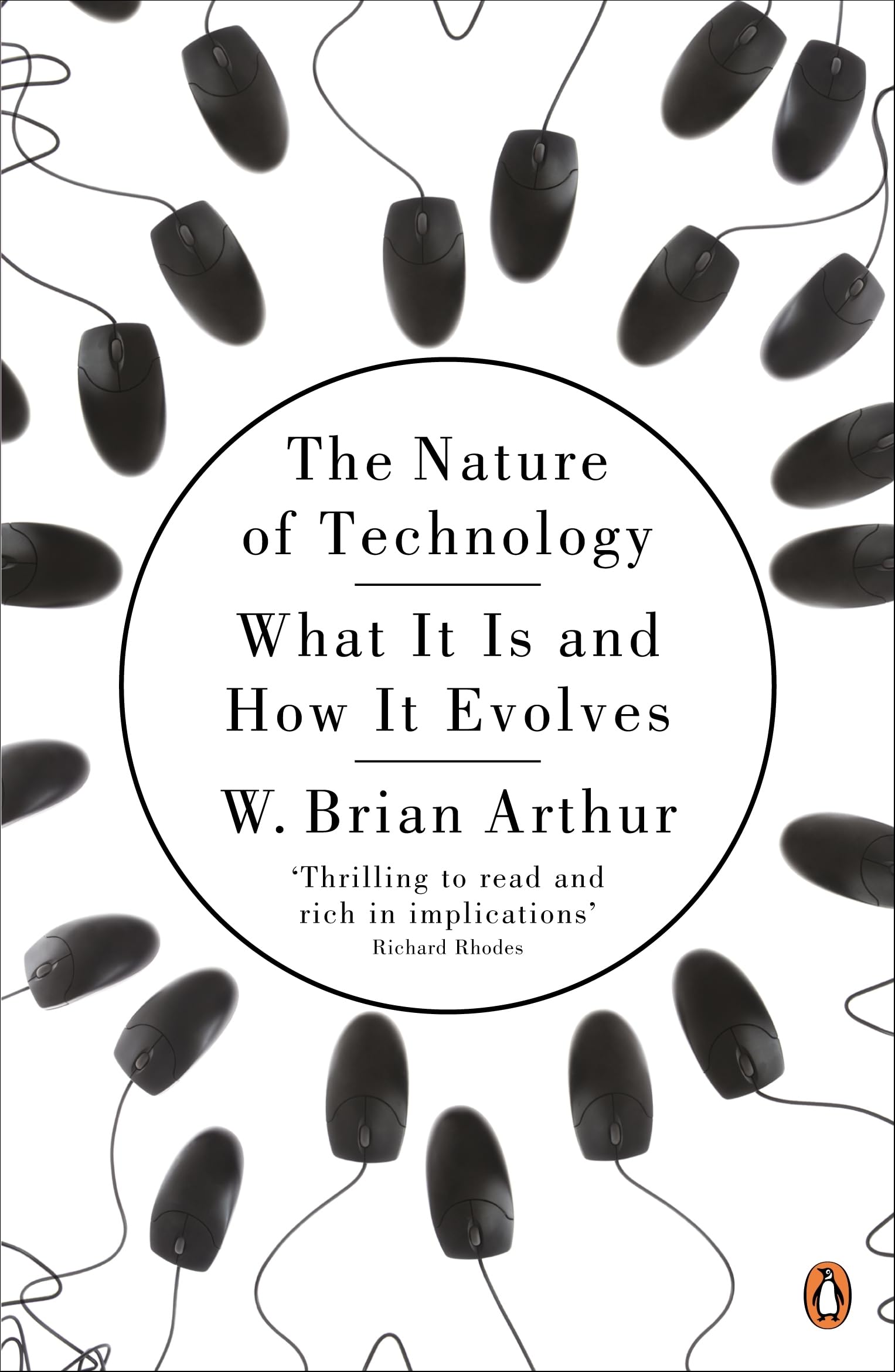 The Nature of Technology : What It Is and How It Evolves