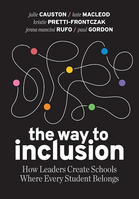 Portada de Way to Inclusion: How Leaders Create Schools Where Every Student Belongs