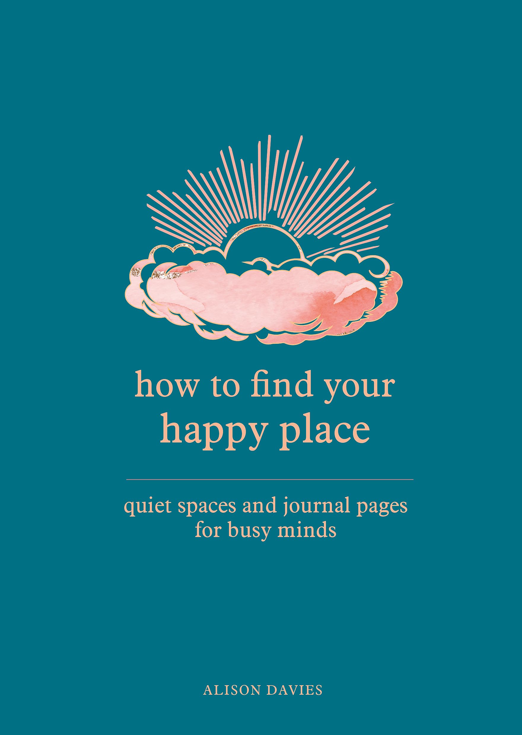 How To Find Your Happy Place Journal by Davies, Alison, New