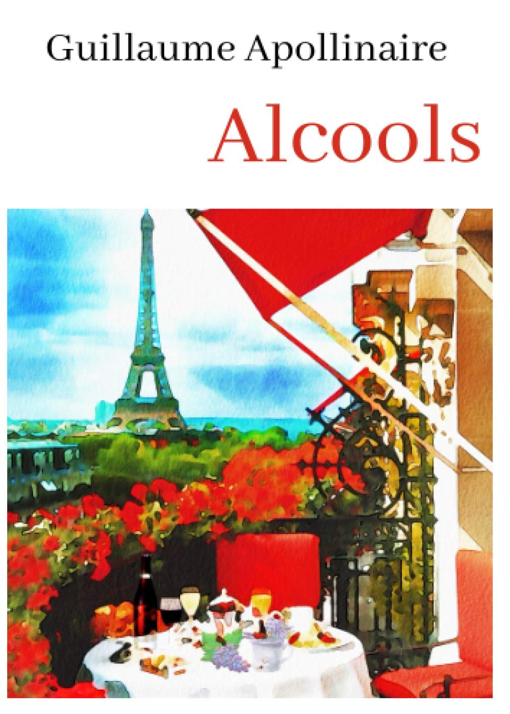 Guillaume Apollinaire Alcools: oeuvre pour le BAC ou bien pour une lecture personnelle