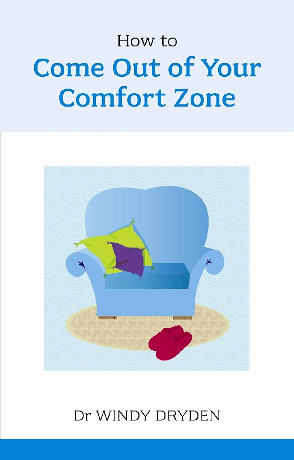 How to Come out of your Comfort Zone Kindle edition by Dryden, Windy