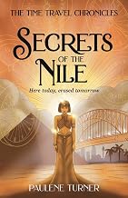 Secrets of the Nile: A YA time travel adventure in Ancient Egypt (Book 1 of The Time Travel Chronicles series)