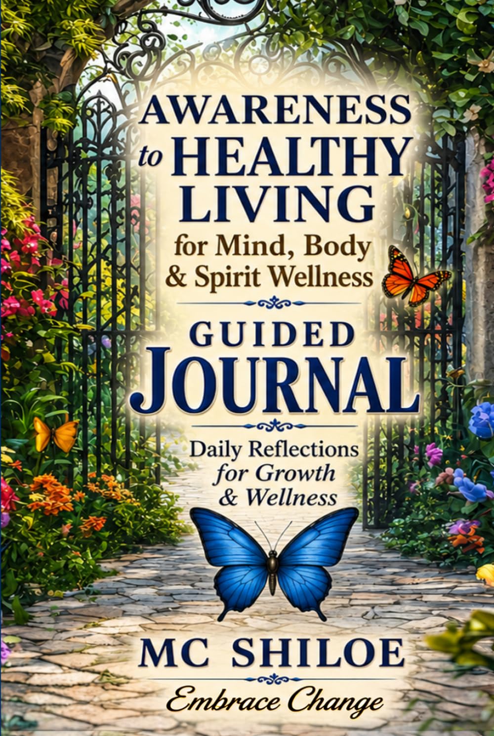 Awareness to Healthy Living: A Guided Journal for Reflection & Growth