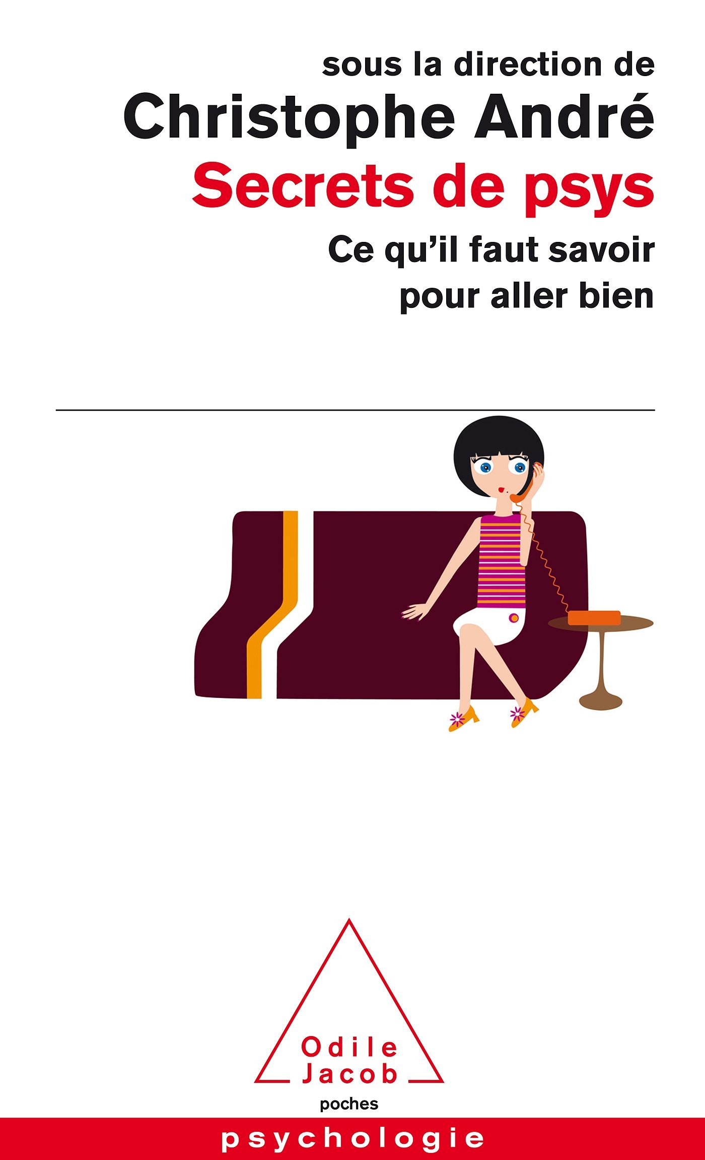 Secrets de psys: ce qu'il faut savoir pour aller bien (OJ.POCHE PSYCHO)