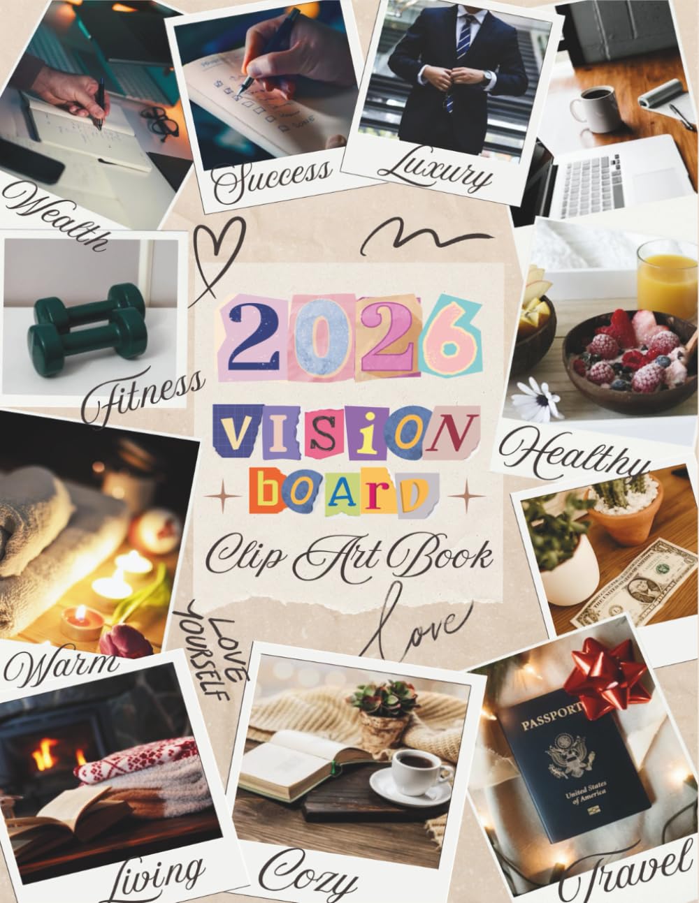 2026 Vision Board Clip Art Book: Inspiring Images, Affirmations & Quotes to Visualize Your Best Year