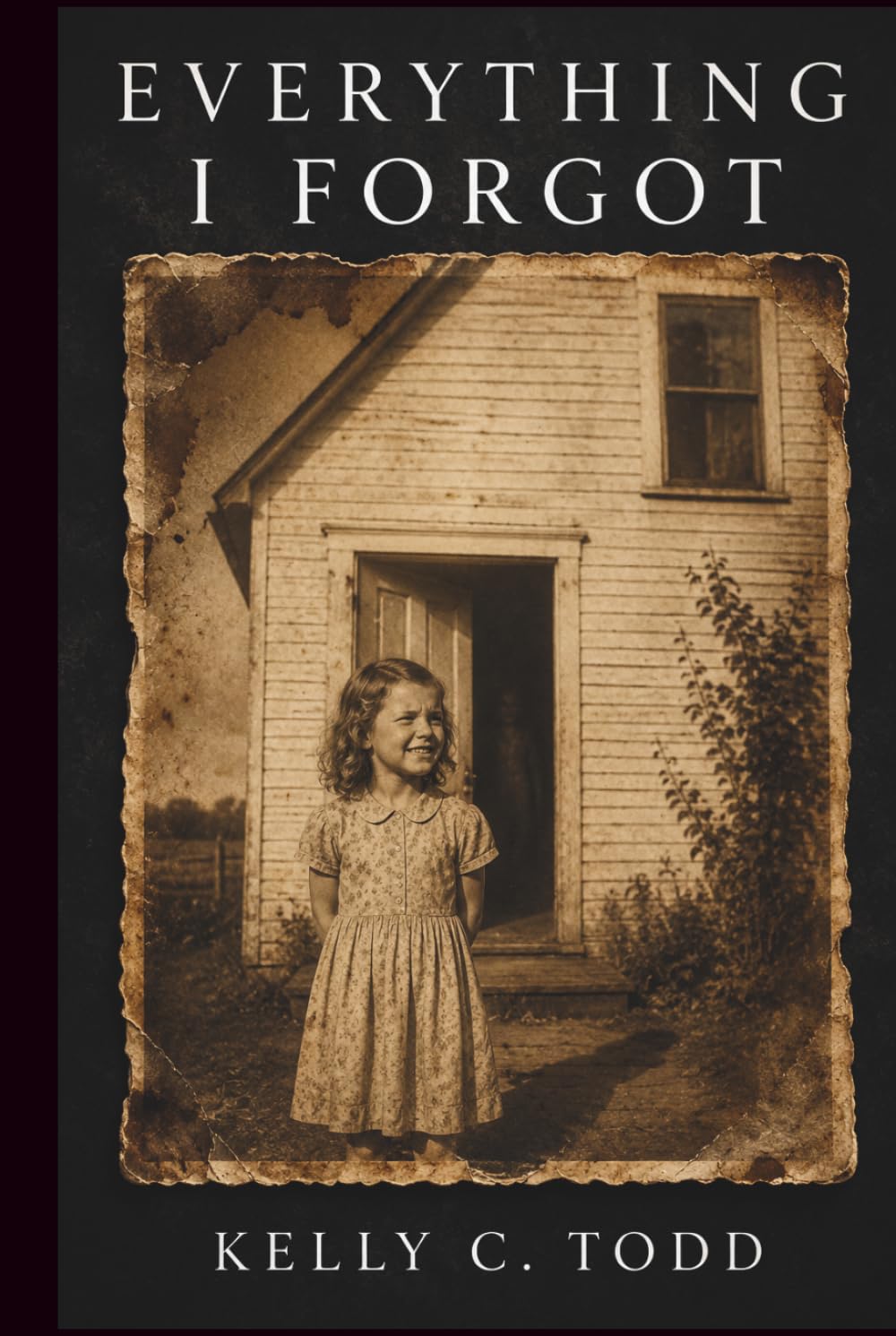 EVERYTHING I FORGOT: A Psychological Thriller
