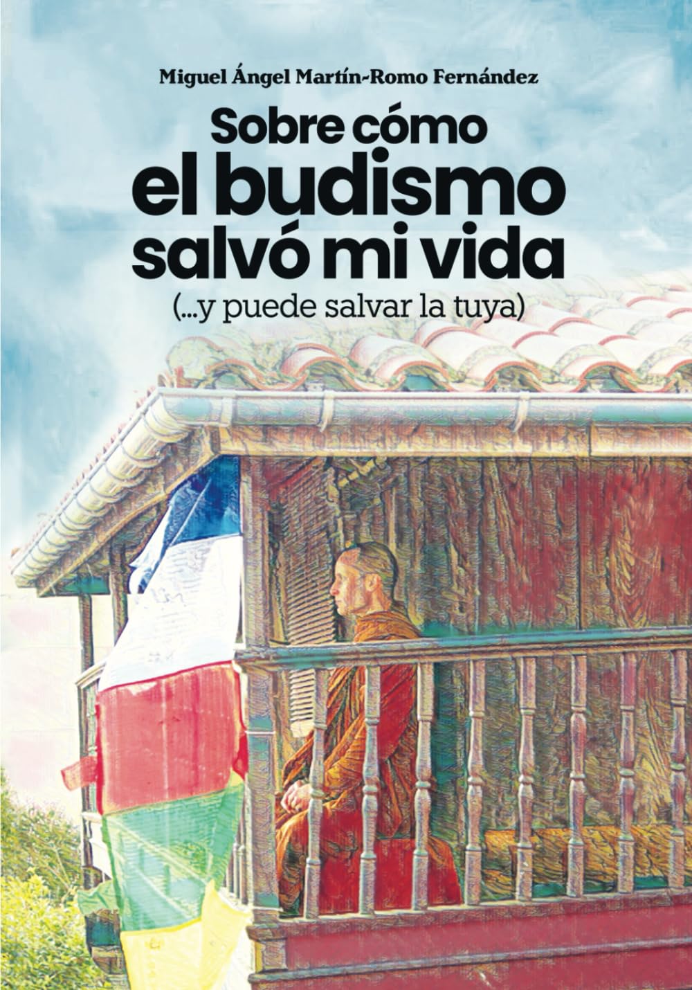 Sobre cómo el budismo salvó mi vida (...y puede salvar la tuya)