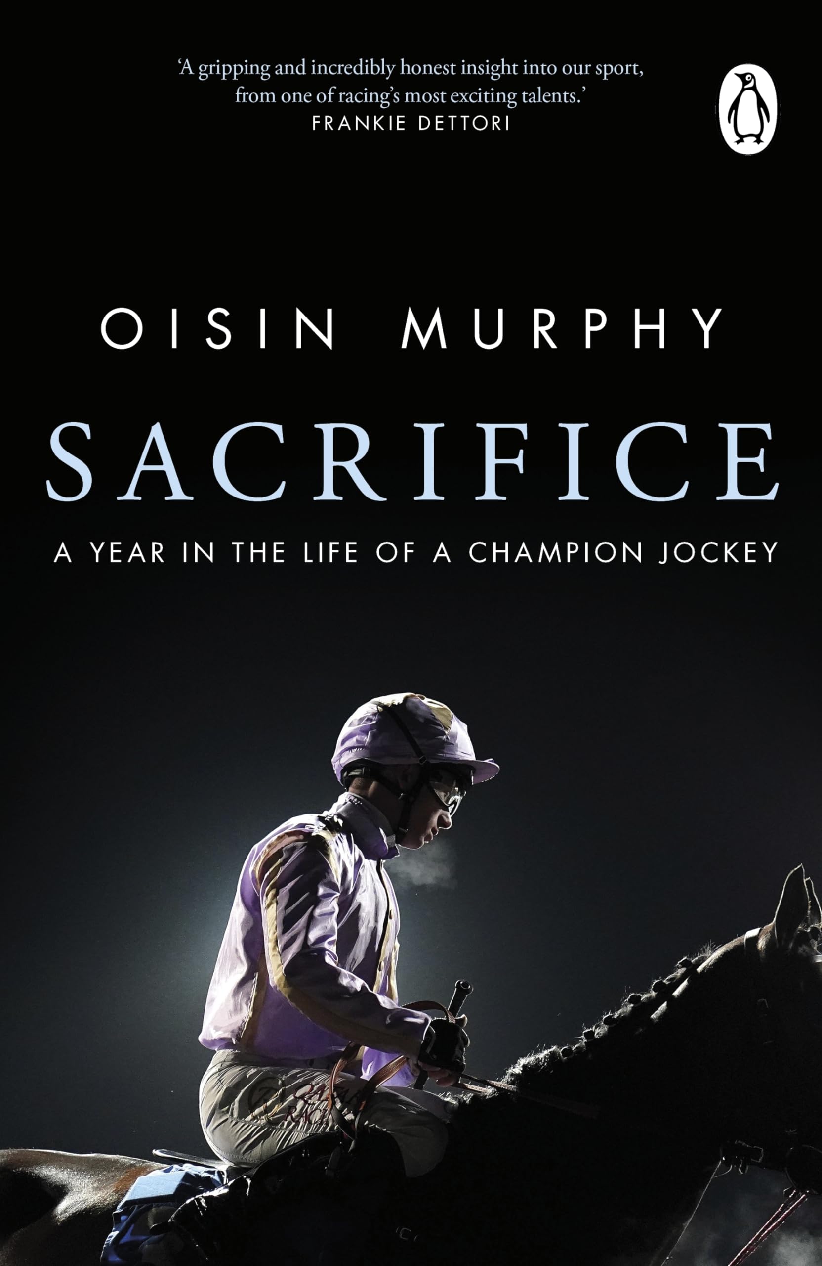 Sacrifice: A Year in the Life of a Champion Jockey