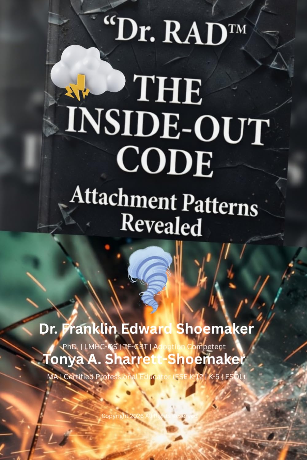 THE INSIDE-OUT CODE: Attachment Patterns Revealed Through Everyday Actions (The Biblical Code Series)