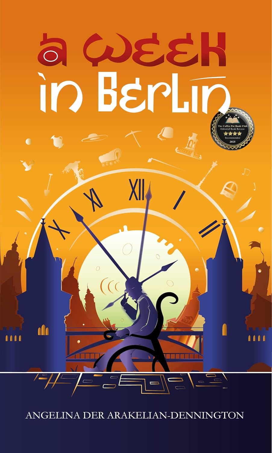 A Week in Berlin: A Historical Time-Travel Journey Through Love, Memory, and Loss      Kindle Edition