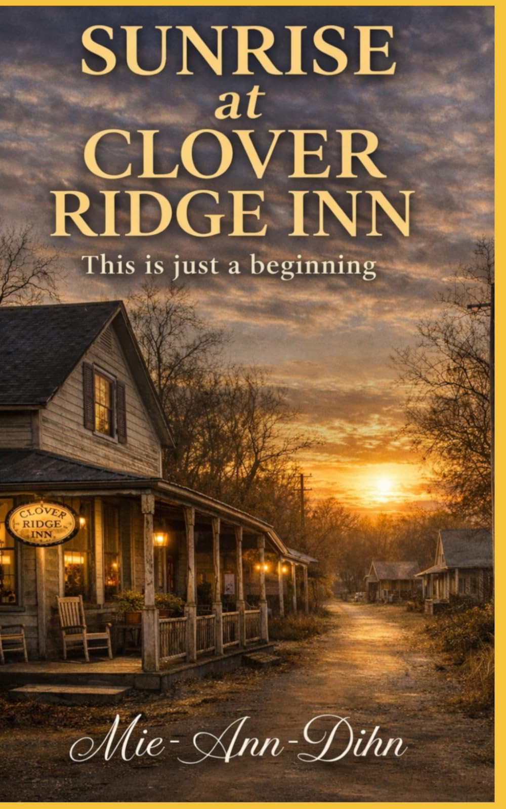 Sunrise Att Clover Ridge Inn: This is just the beginning