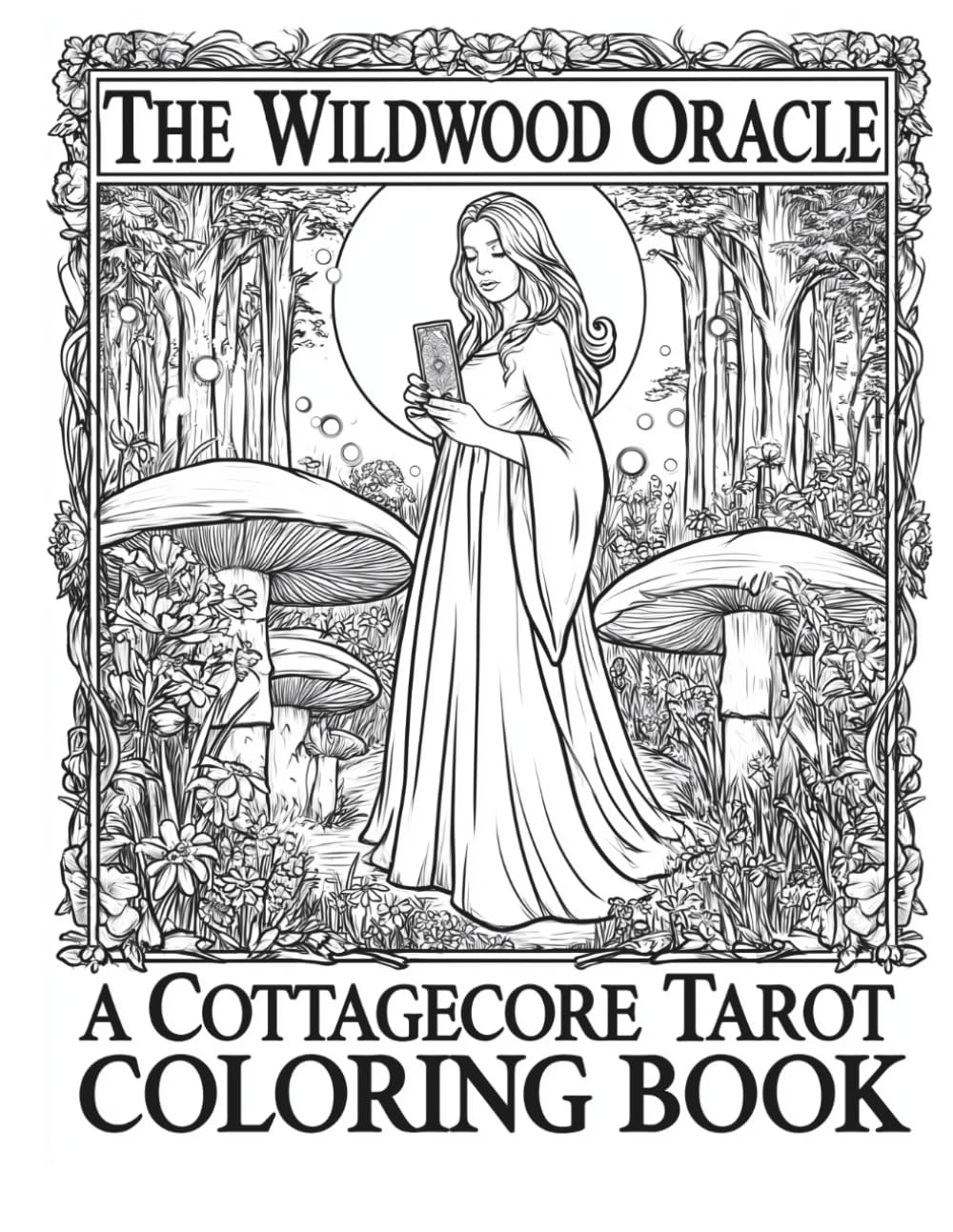 The Wildwood Oracle: A Cottagecore Tarot Coloring Book