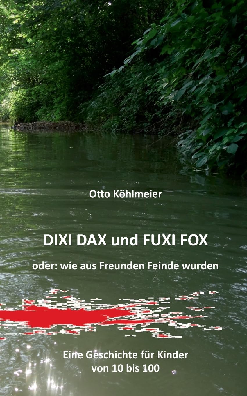 Dixi Dax und Fuxi Fox: oder: wie aus Freunden Feinde wurden