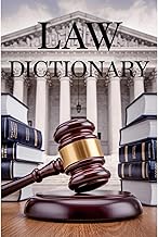 The Law Dictionary: For Law Students and Non Lawyers Alike