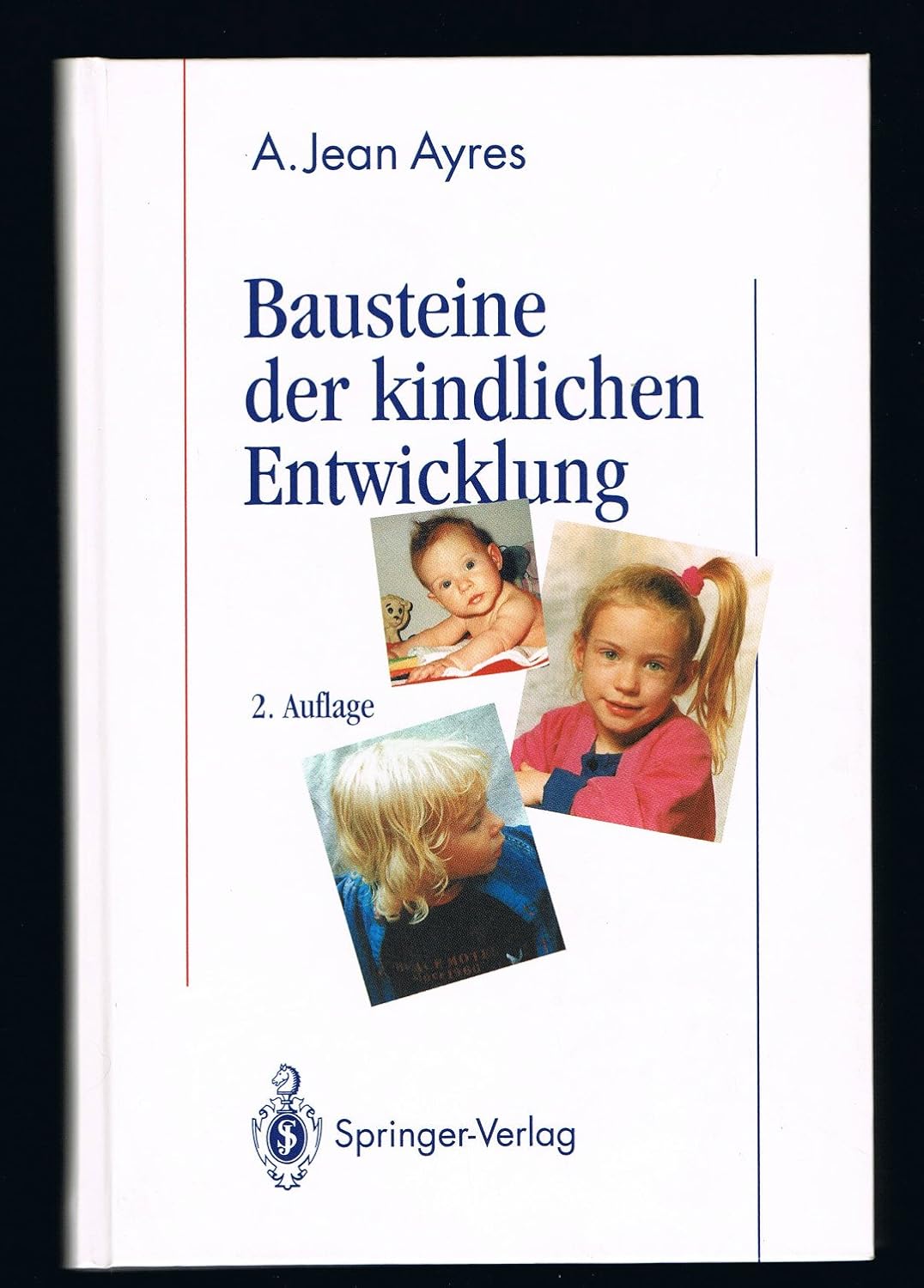 Bausteine der kindlichen Entwicklung. Die Bedeutung der Integration der ...