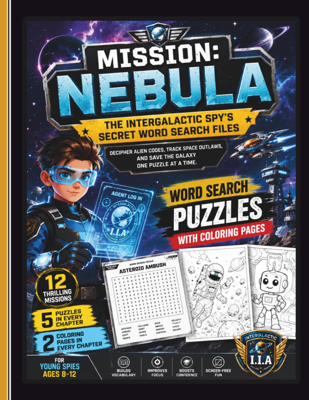 Mission: Nebula: An Intergalactic Spy Word Search Puzzle Book for Kids Ages 8–12 – Space Missions, Alien Codes, Sci-Fi Adventures, and Coloring Pages
