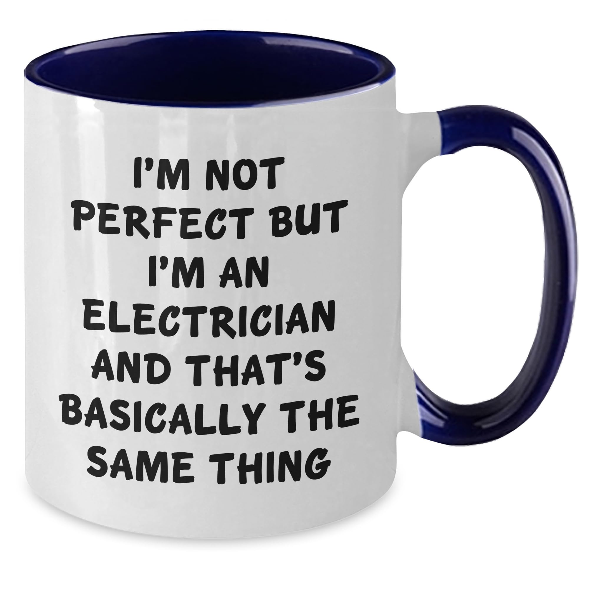 Funny Electrician Gifts for Men, Two Tone Coffee Mug, Electrician, Christmas Unique Gifts from Friends, I'm Not Perfect But I'm An Electrician