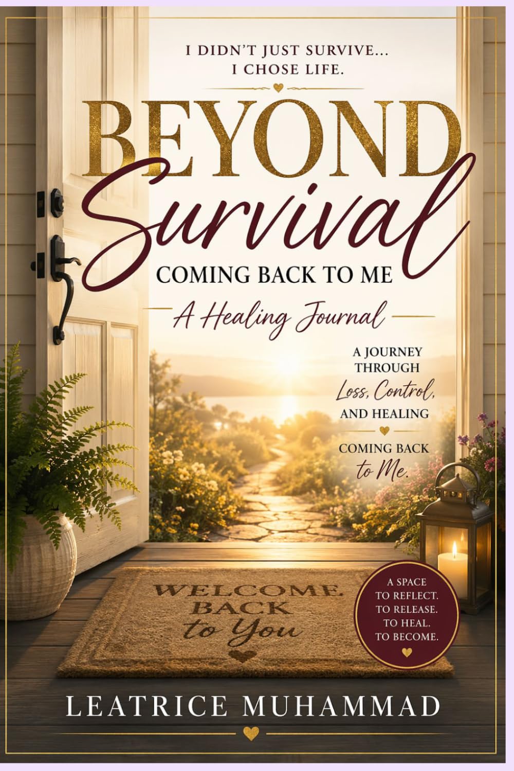 Beyond Survival: Coming Back to Me Healing Journal