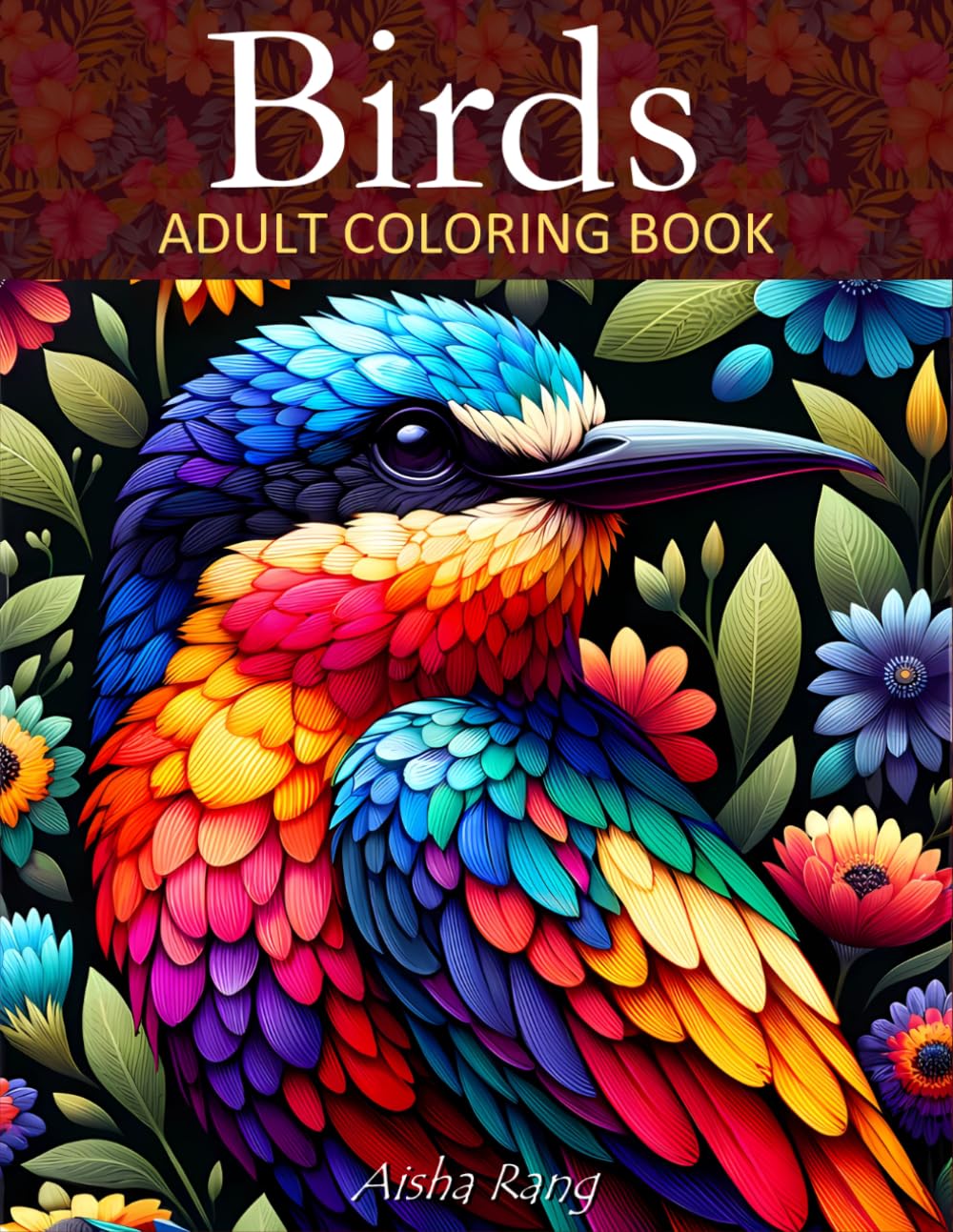 Birds Adult Coloring Book: With 50 birds coloring pages in various graphic styles in their natural habitat: swans, owls, parrots, hummingbirds, ... more." (Adult coloring book for relaxation)