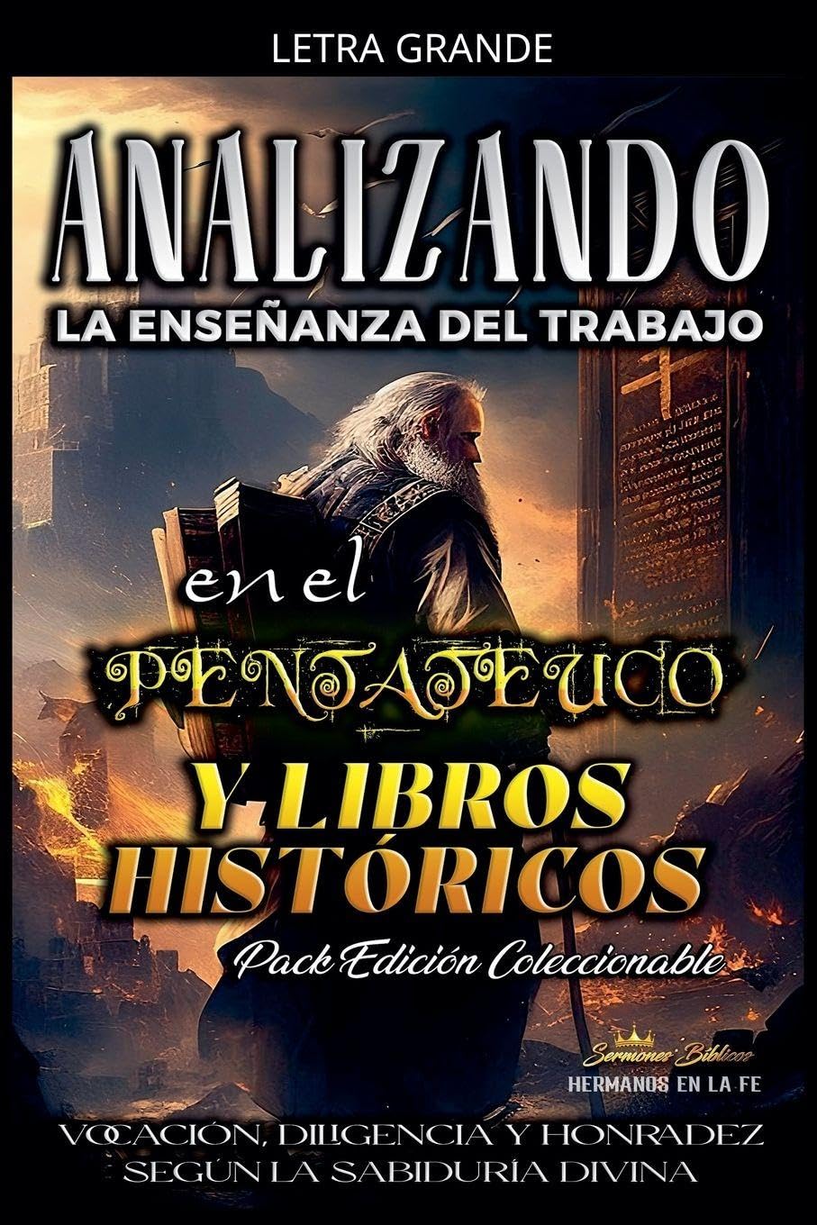 Analizando la Enseñanza del Trabajo en El Pentateuco y Libros Históricos (La Enseñanza del Trabajo en la Biblia)
