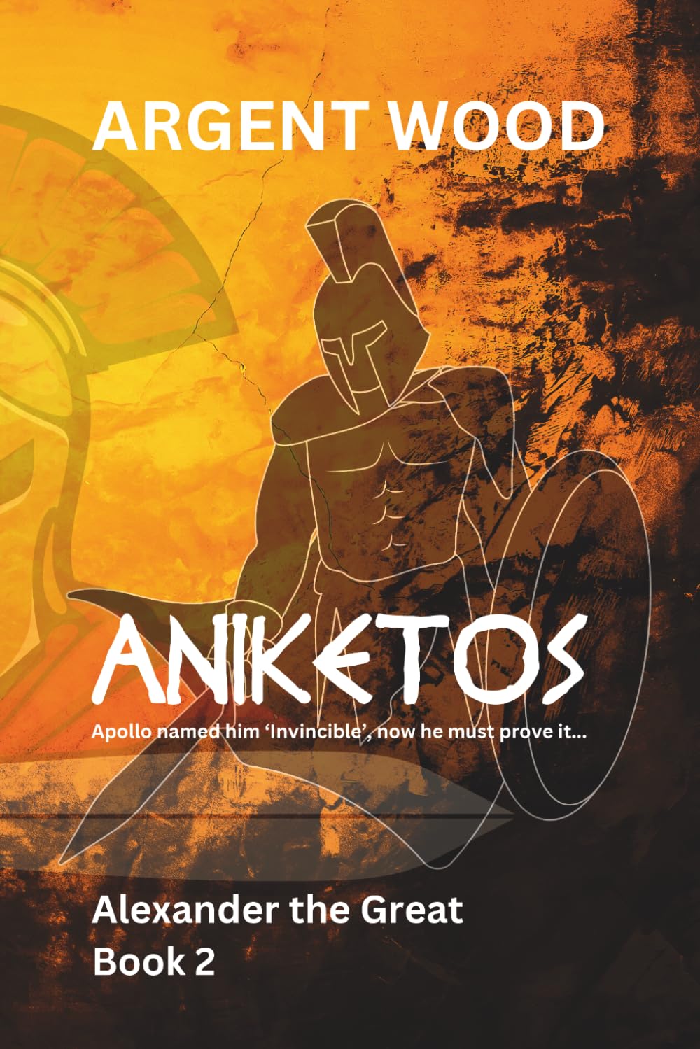 Aniketos: Alexander the Great - Book 2 (The God-Born)
