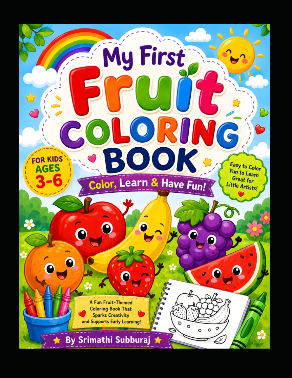 My First Fruit Coloring Book: Fun & Easy Fruit Coloring Pages for Kids Ages 3–6 | Simple Bold Designs for Toddlers & Preschoolers | Learn Fruits While Coloring