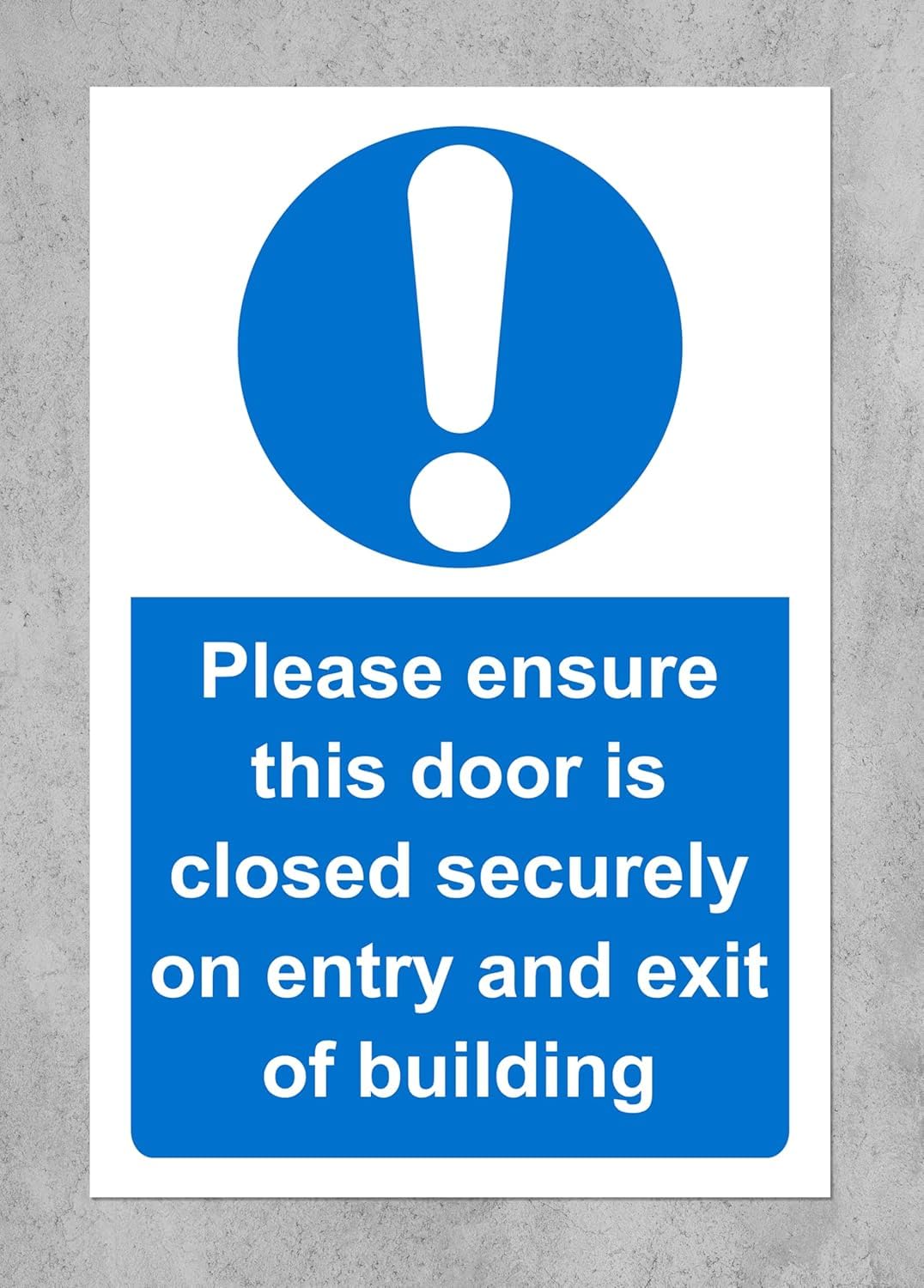 Please ensure door is securely closed on entry and exit safety sign - Self adhesive sticker (100mm x 150mm)