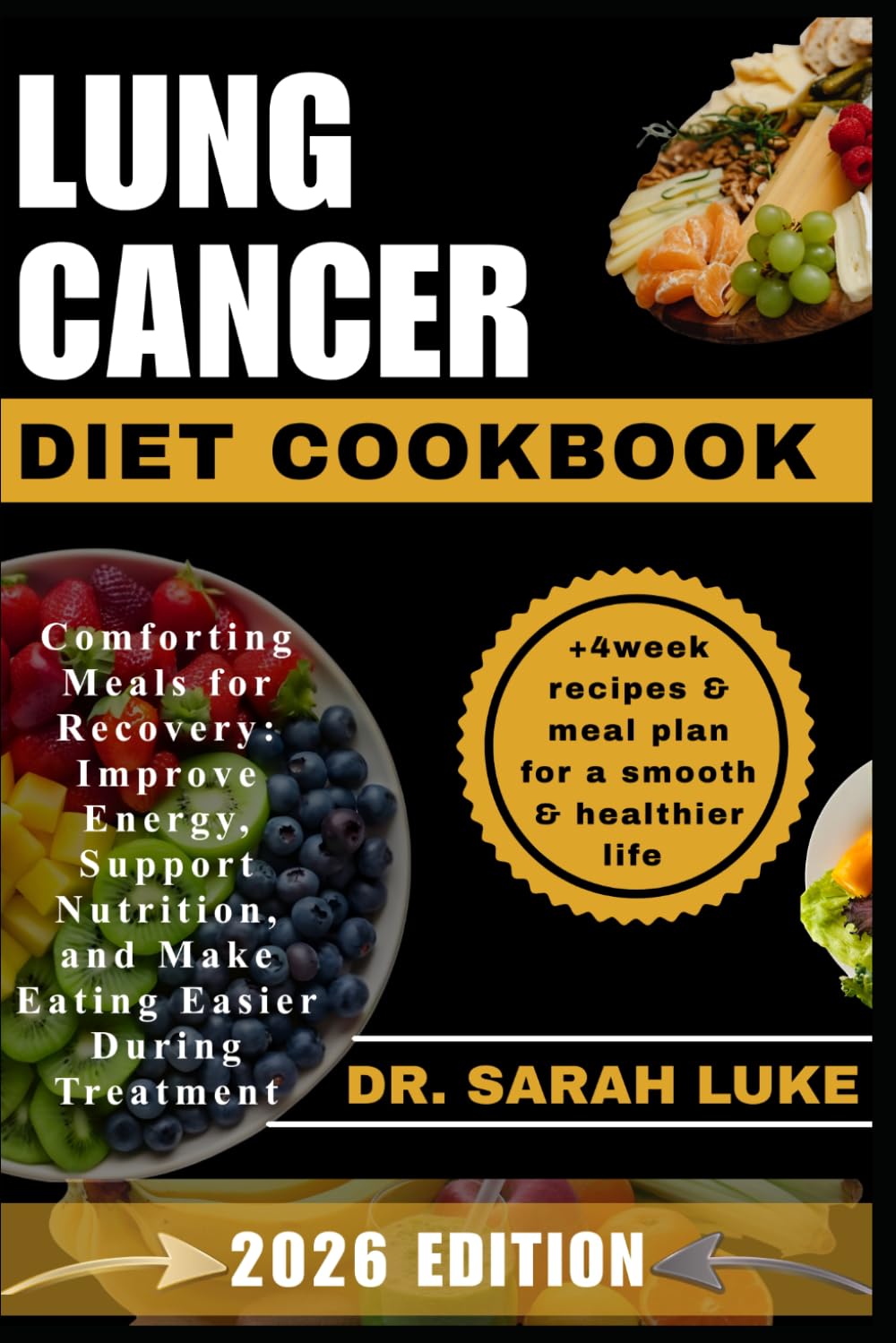 LUNG CANCER DIET COOKBOOK: Comforting Meals for Recovery: Improve Energy, Support Nutrition, and Make Eating Easier During Treatment
